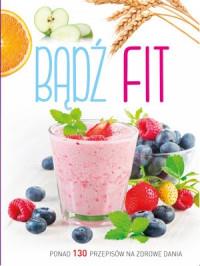 BĄDŹ FIT