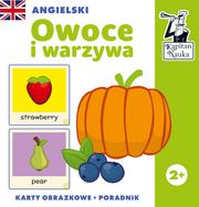 ANGIELSKI. OWOCE I WARZYWA (KARTY OBRAZKOWE + PORA