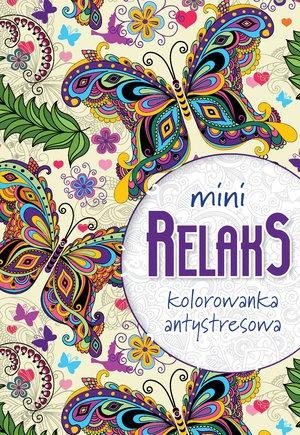 MINI RELAKS. KOLOROWANKA ANTYSTRESOWA