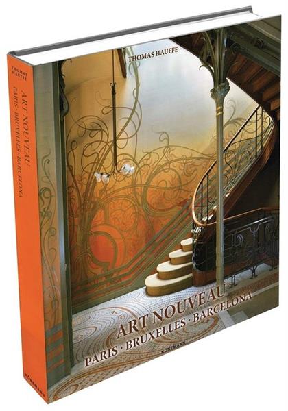 ART NOUVEAU - PARIS, BRUXELLES, BARCELONA