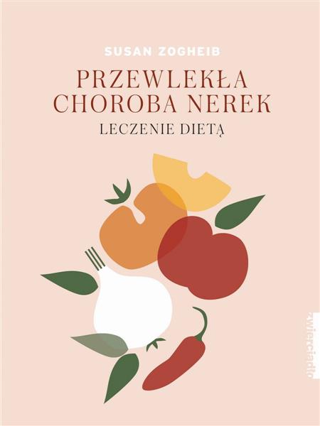 PRZEWLEKŁA CHOROBA NEREK. LECZENIE DIETĄ