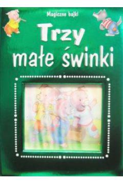 Trzy małe świnki. Magiczne bajki -