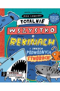 TOTALNIE WSZYSTKO O REKINACH I INNYCH PODWODNYCH