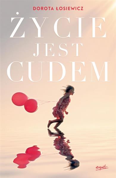 ŻYCIE JEST CUDEM