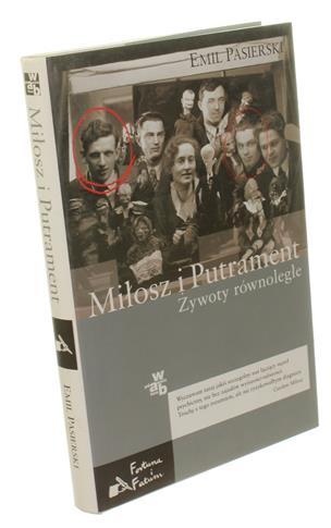 Miłosz i Putrament Żywoty równoległe