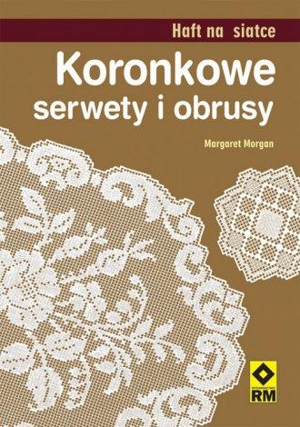 Koronkowe serwety i obrusy. Haft na siatce