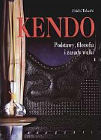 Kendo. Podstawy filozofia i zasady walki