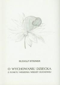 O wychowaniu dziecka z punktu widzenia wiedzy duch