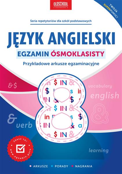 JĘZYK ANGIELSKI. EGZAMIN ÓSMOKLASISTY. NOWE WYDANI