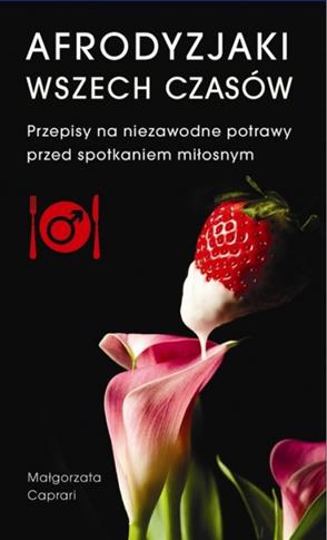 Afrodyzjaki wszech czasow Caprari tw Buchmann