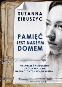 PAMIĘC JEST NASZYM DOMEM