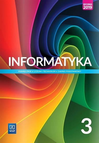 INFORMATYKA 3. PODRĘCZNIK DLA LICEUM I TECHNIKUM.