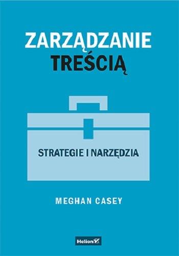 ZARZĄDZANIE TREŚCIĄ STRATEGIE I NARZĘDZIA