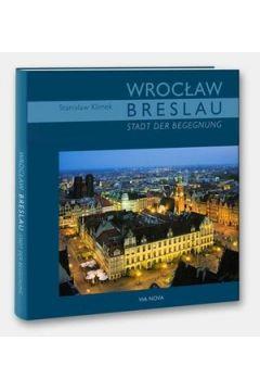 BRESLAU. STADT DER BEGEGNUNG /..WERSJA NIEMIECKA