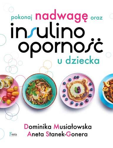 POKONAJ NADWAGĘ ORAZ INSULINOOPORNOŚĆ U DZIECKA