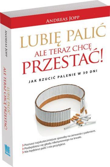 LUBIĘ PALIĆ ALE TERAZ CHCĘ PRZESTAĆ ANDREAS JOPP