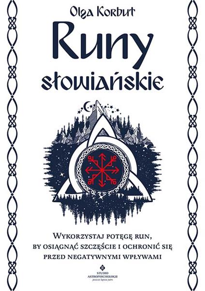 RUNY SŁOWIAŃSKIE. WYKORZYSTAJ POTĘGĘ RUN,
