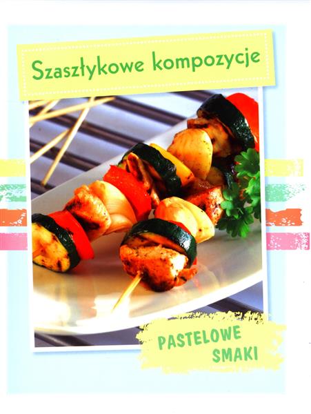 SZASZŁYKOWE KOMPOZYCJE PASTELOWE SMAKI