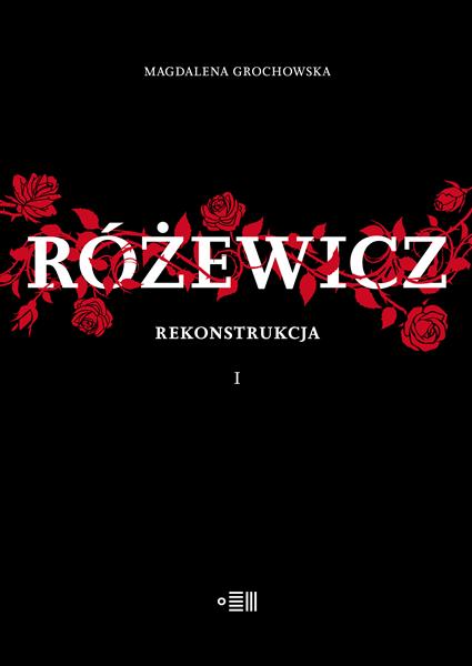 RÓŻEWICZ. REKONSTRUKCJA