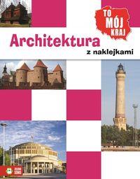 TO MÓJ KRAJ ARCHITEKTURA Z NAKLEJKAMI