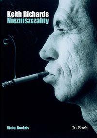KEITH RICHARDS. NIEZNISZCZALNY