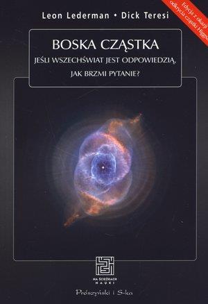 BOSKA CZĄSTKA. JEŚLI WSZECHŚWIAT JEST ODPOWIEDZIĄ,