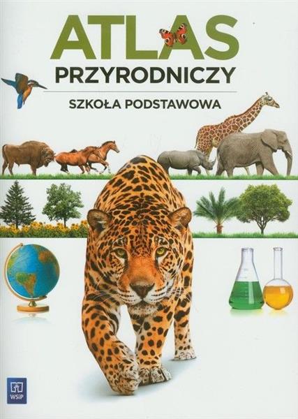 ATLAS PRZYRODNICZY. SZKOŁA PODSTAWOWA, WYDANIE 7