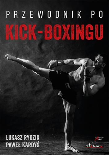 PRZEWODNIK PO KICK-BOXINGU