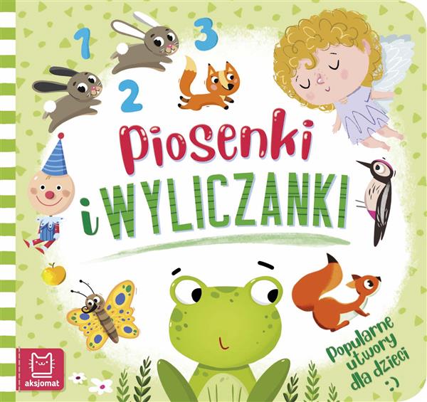 PIOSENKI I WYLICZANKI. POPULARNE UTWORY DLA DZIECI
