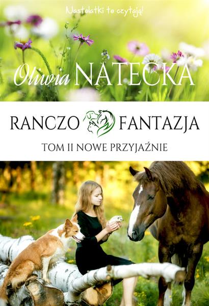 NOWE PRZYJAŹNIE. CYKL RANCZO FANTAZJA. TOM 2