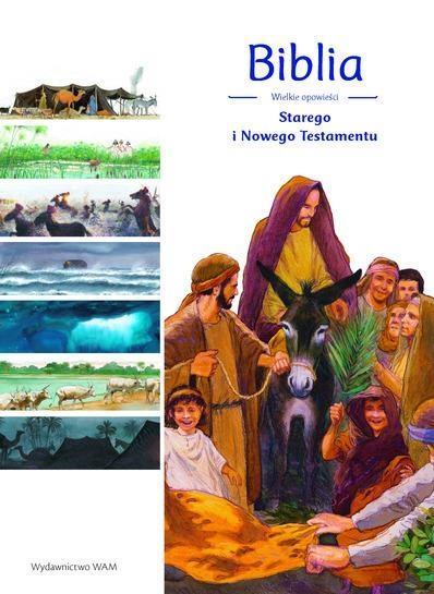 BIBLIA. WIELKIE OPOWIEŚCI STAREGO I NOWEGO