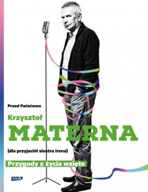 Przed Państwem Krzysztof Materna (dla przyjaciół s