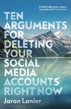 TEN ARGUMENTS FOR DELETING YOUR SOCIAL MEDIA ...