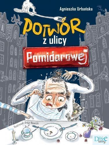 POTWÓR Z ULICY POMIDOROWEJ