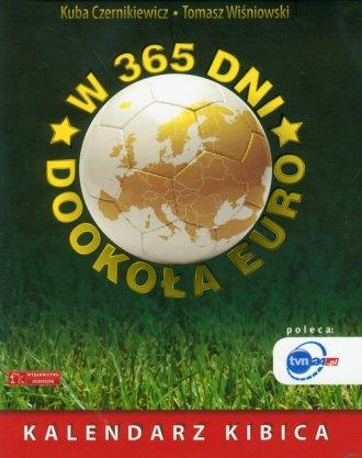 W 365 dni dookoła Euro. Kalendarz kibica