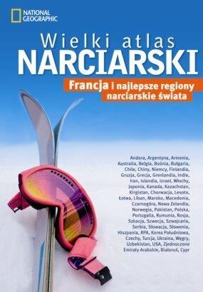 WIELKI ATLAS NARCIARSKI. FRANCJA I NAJLEPSZE ...