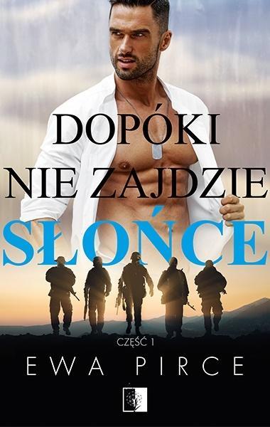 DOPÓKI NIE ZAJDZIE SŁOŃCE. CZĘŚĆ 1