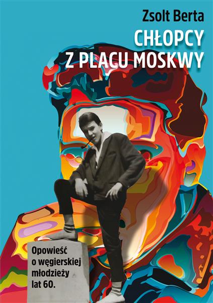 CHŁOPCY Z PLACU MOSKWY. OPOWIEŚĆ O WĘGIERSKIEJ ?