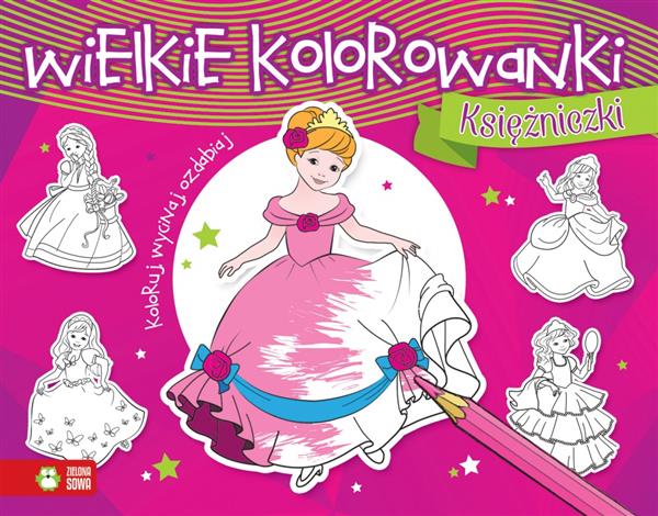 Wielkie kolorowanki. Księżniczki. Nowe wydanie
