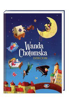 Wanda Chotomska dzieciom