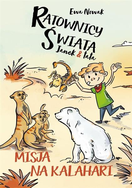 RATOWNICY ŚWIATA JANEK I TATA MISJA NA KALAHARI