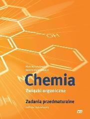 CHEMIA. ZWIĄZKI ORGANICZNE. ZADANIA PRZEDMATURALNE