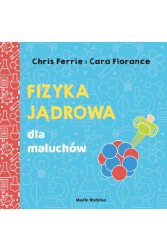 UNIWERSYTET MALUCHA. FIZYKA JĄDROWA DLA MALUCHÓW