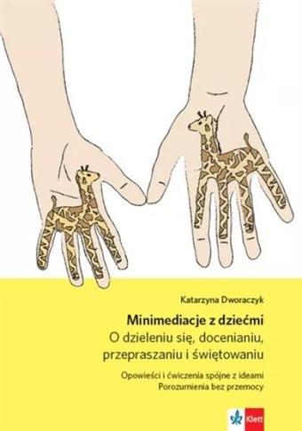 Minimediacje z dziećmi. O dzieleniu się, doceniani