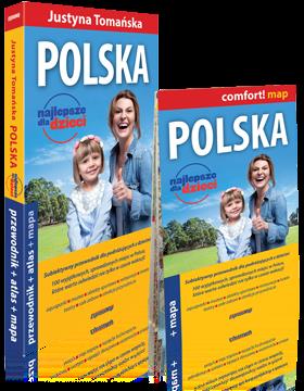 POLSKA. NAJLEPSZE DLA DZIECI. PRZEWODNIK + ATLAS +