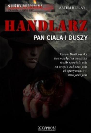 SŁUŻBY SPECJALNE. HANDLARZ. PAN CIAŁA I DUSZY