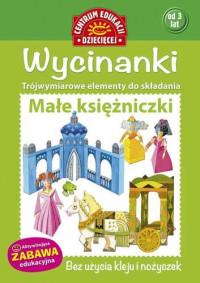WYCINANKI. MAŁE KSIĘŻNICZKI