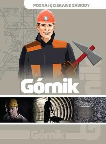 POZNAJĘ CIEKAWE ZAWODY GÓRNIK