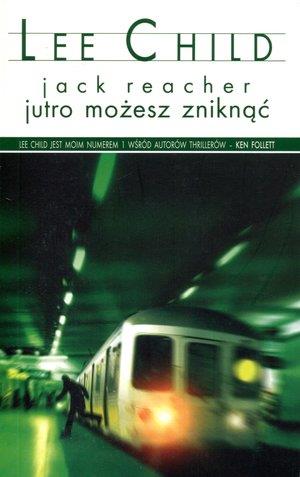 Jack Reacher: Jutro możesz zniknąć (pocket)