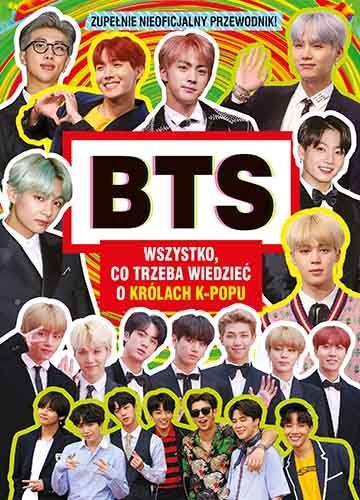 BTS. WSZYSTKO, CO TRZEBA WIEDZIEĆ O KRÓLACH K-POPU